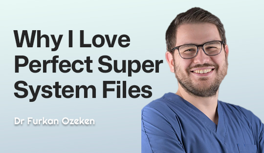 Why I Love Perfect Super System Files: A Comprehensive Review by an Endodontist