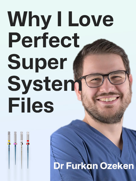 Why I Love Perfect Super System Files: A Comprehensive Review by an Endodontist